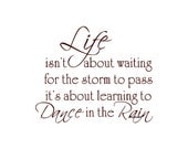 Life Isn't About Waiting For The Storm To Pass Dance In The Rain Wall Decal Vinyl Wall Decals Wall Decor Wall Stickers Wall Quotes