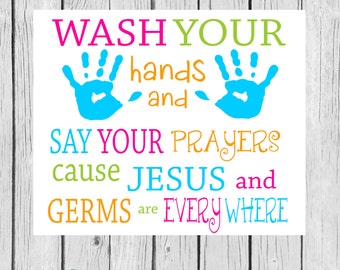 Versatile Wash Your Hands And Say Your Prayers Printable Mason Website