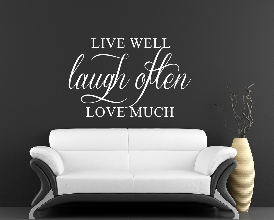 Live Well Laugh Often Love Much Vinyl Wall Decal Home Decor