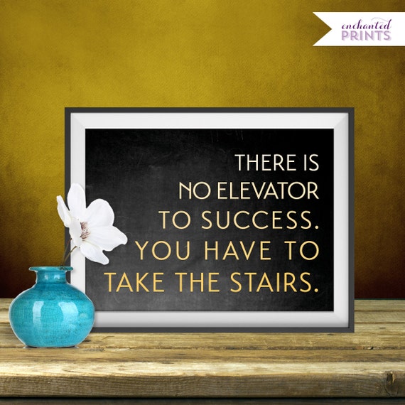 There is no elevator to Success Quote Print by EnchantedPrints