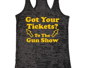 tickets to the gun show shirt