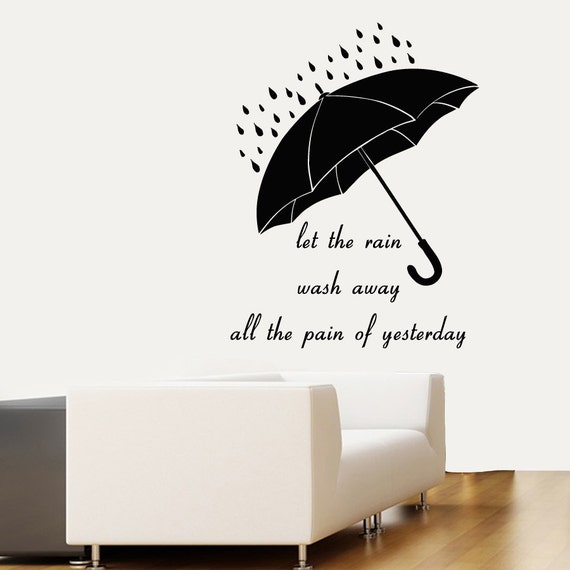Wall Decals Quote Let The Rain Wash Away All by