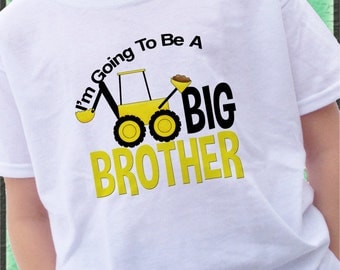 Big Brother Announcement Shirt - Construction Big Brother Shirt I'm going to be a BIG BROTHER Shirt Digger Shirt - Big Brother Digger Shirt