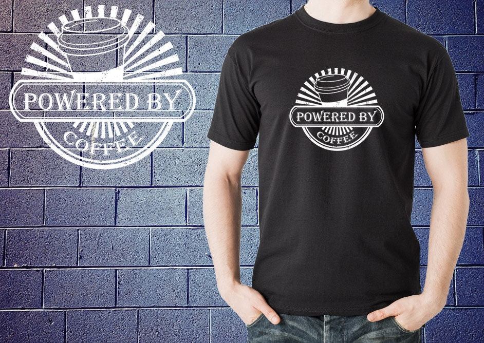 powered by coffee t shirt