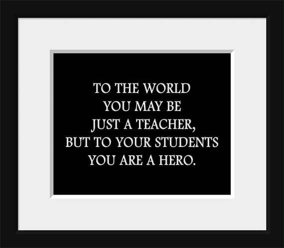 Items similar to To The World You May Be Just a Teacher But to Your ...