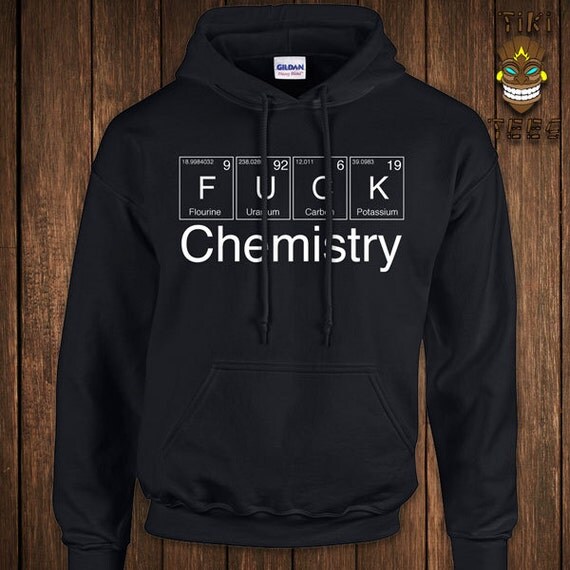 Funny Science Hoodie Chemistry Hooded Sweater Sweatshirt Geek