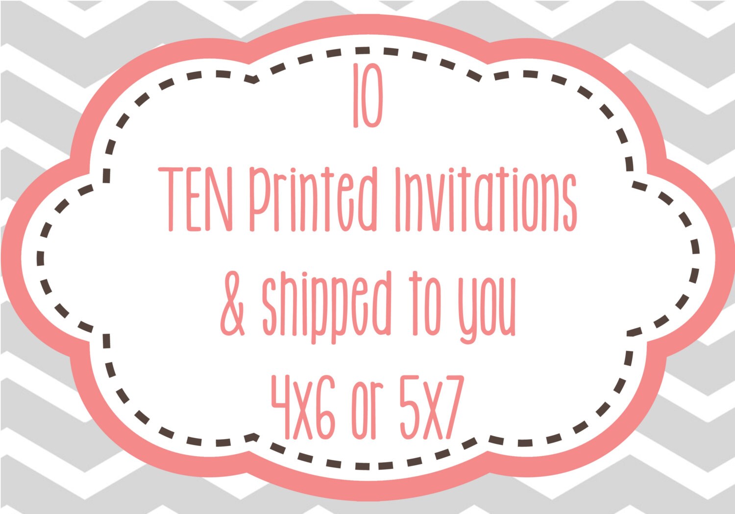 10 Printed Invitations 4x6 or 5x7 SHIPPING INCLUDED