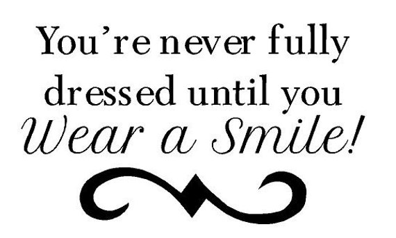 Items similar to You&#39;re never fully dressed until you wear a smile decal on Etsy