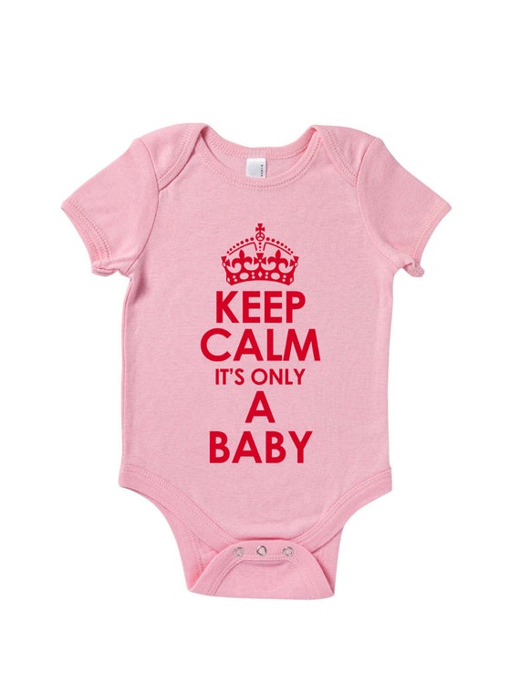 Keep Calm It's Only A Baby Funny Slogan Baby Grow Humour