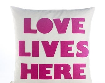 Decorative Pillow, Throw Pillow, "Love Lives Here" pillow, 16 inch