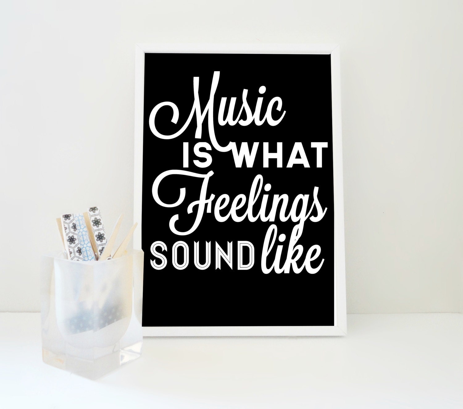 Music is what Feelings Sound Like Art Print by SacredandProfane