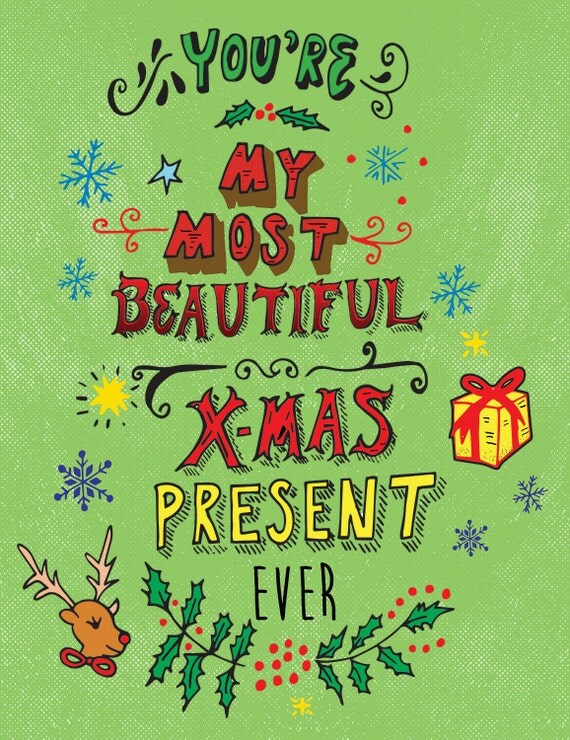 you are my most beautiful christmas present ever you are my most beautiful christmas present ever