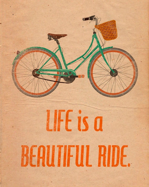 Life Is A Beautiful Ride Art Print Quote Home Decor 5x7 8x10