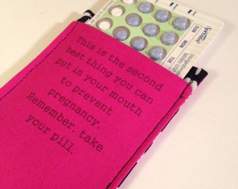 Witty Birth Control Pill Sleeve, Pill Travel Sleeve in Hot Pink, Second Best Thing You Can Put in Your Mouth Witty Valentine gift under 25