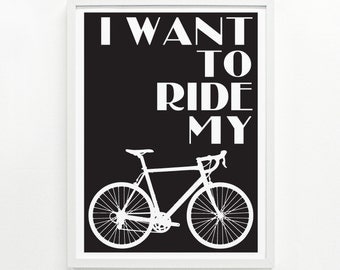 Bicycle Gift Ideas, Bicycle Wall Art, Gifts for Cyclists, Cyclist Gift Home Decor - Ride My Bike Screenprint Poster 12 x 16: