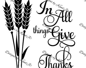 In All things Give Thanks SVG Thanksgiving SVG File Digital cut file- Instant Download