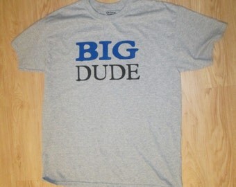 big dude t shirts