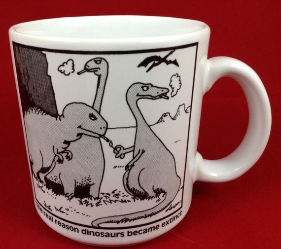 Far Side Coffee Mug 12 Oz Dinosaur Smoking Extinct Gary Larson