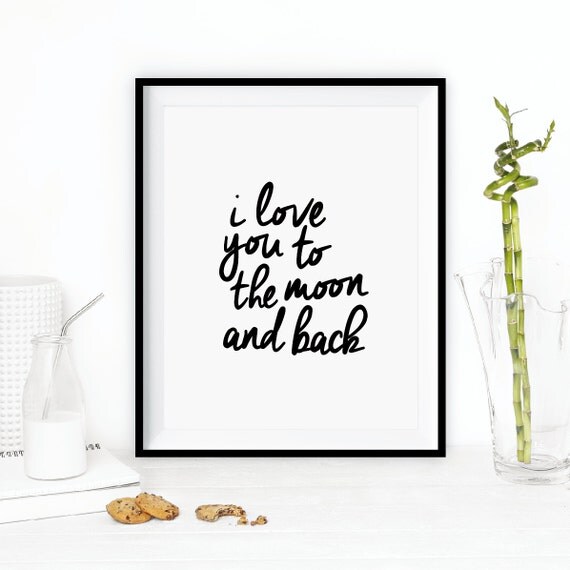 Typographic Art "I Love You to the Moon and Back" Wall Art Inspirational Quote Black and White Print Typographic Print