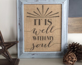 It is Well With My Soul Sign - Burlap Art Print - Natural Cotton Art Print - Vintage Farmhouse Shabby Chic - Spiritual