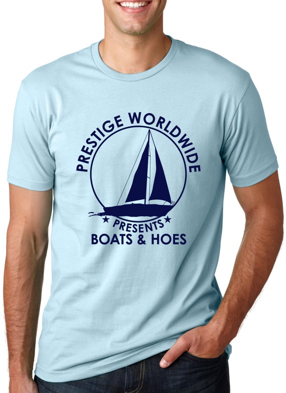 boats and hoes tshirts