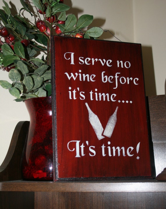 Funny Wine Sign I Serve No Wine Before it's Time