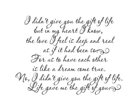 Quote for adoptive parents wall vinyl decal I didn't give you the gift of life decal