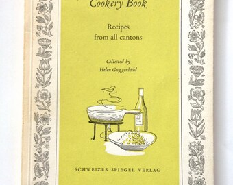 Vintage 1953 The Swiss Cookery Book Recipes From All Cantons