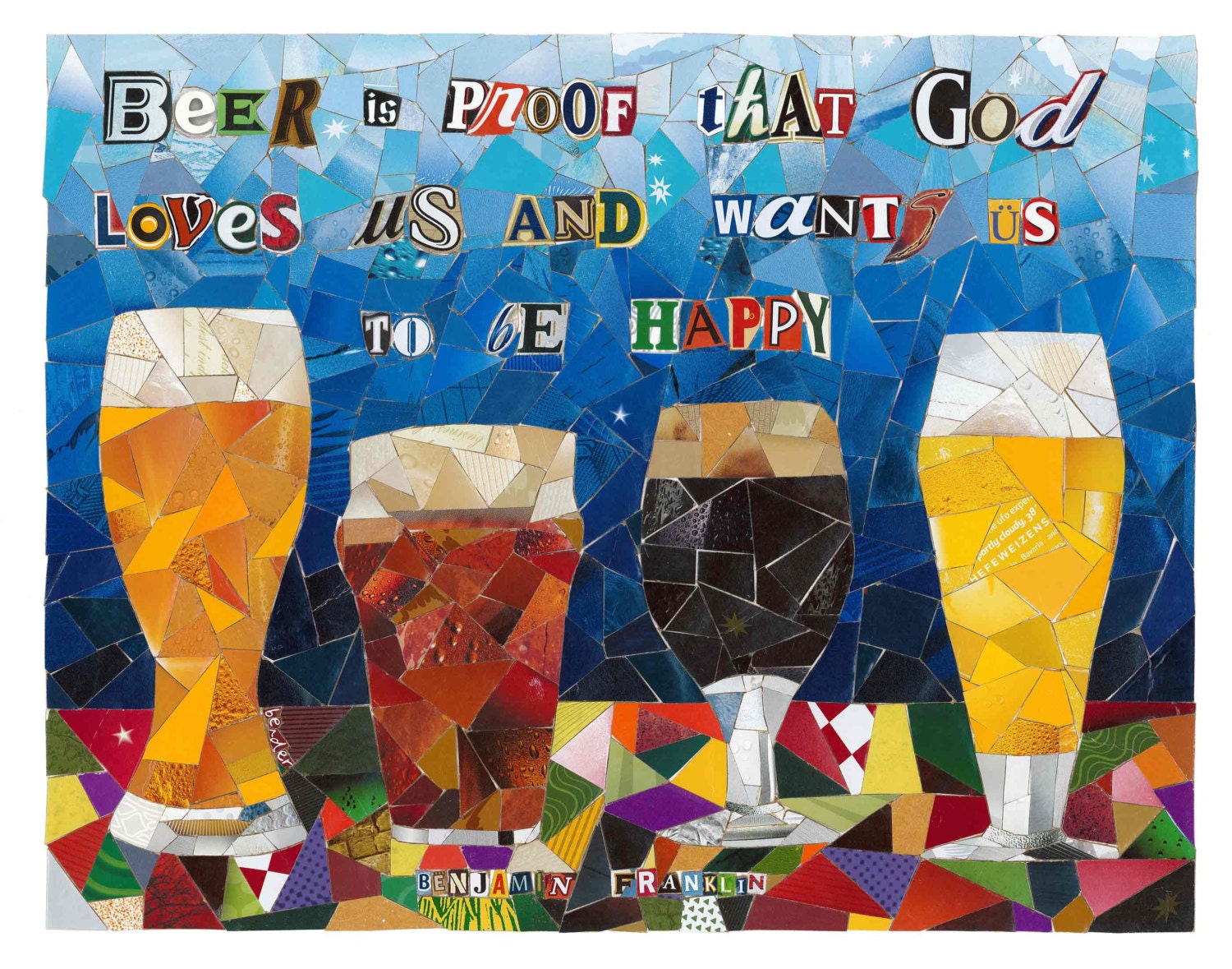 Ben Franklin Beer Is Proof God Loves Us By Quotedmosaiccollage