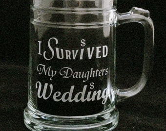 I Survived My Daughters Wedding Beer Mug Father of the bride gifts, Wedding gifts, bridal gifts