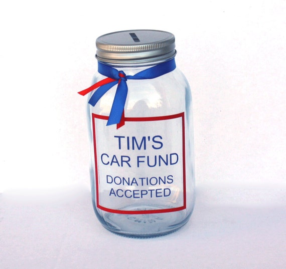 Car Fund donations accepted Jar with coin slot lid Quart