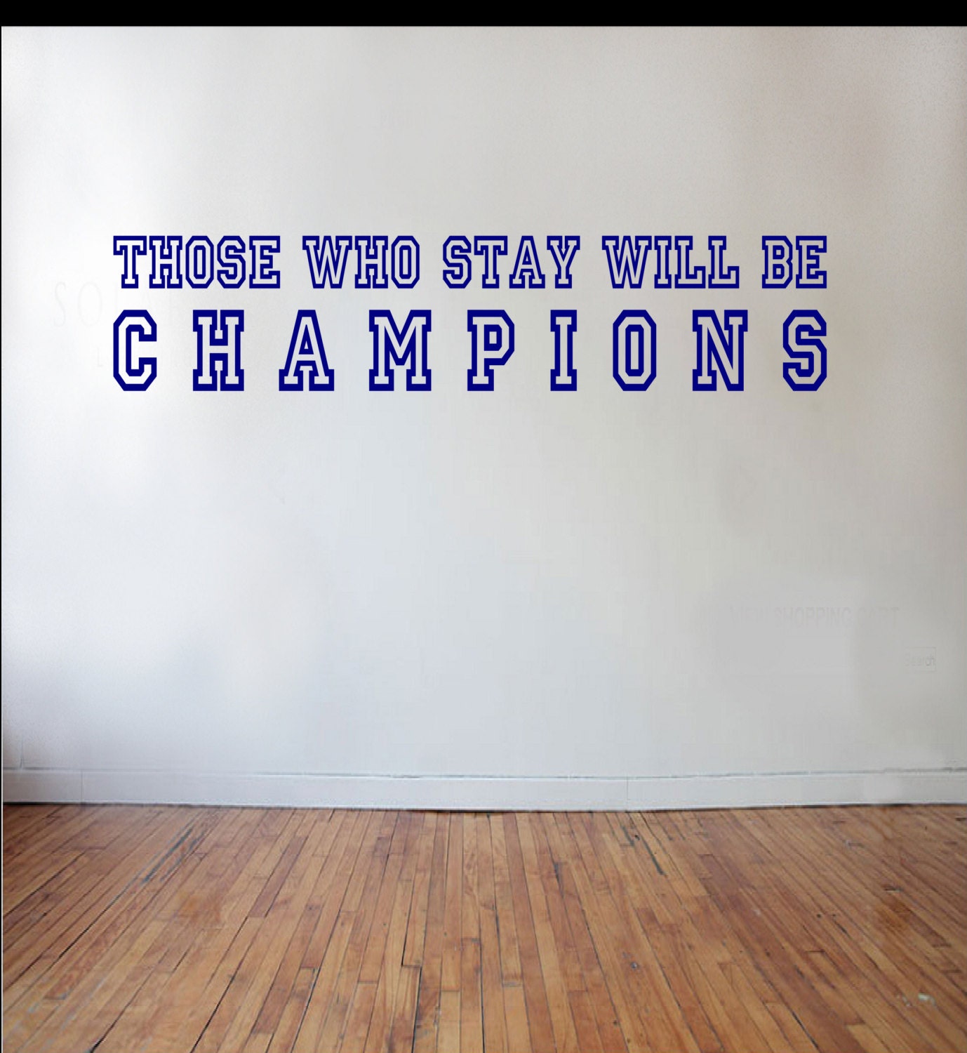 Those Who Stay Will Be Champions Wall Decal Bo Schembechler