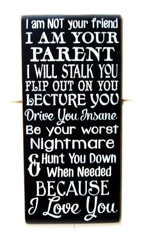 I am not your friend I am your by woodsignsbypatti on Etsy