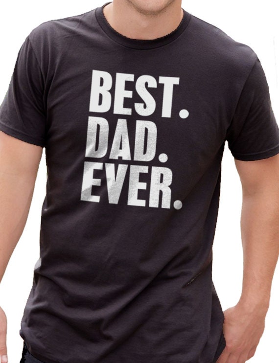 best dad ever tshirt