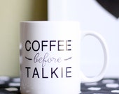 Coffee Mug - Coffee Before Talkie