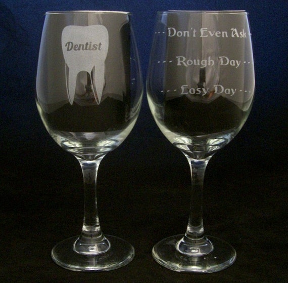 Dentist Good Day Bad Day Don't Even Ask Wine Glass dentist