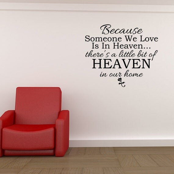 Download Because Someone We Love Is In Heaven Vinyl Wall Decal Quotes