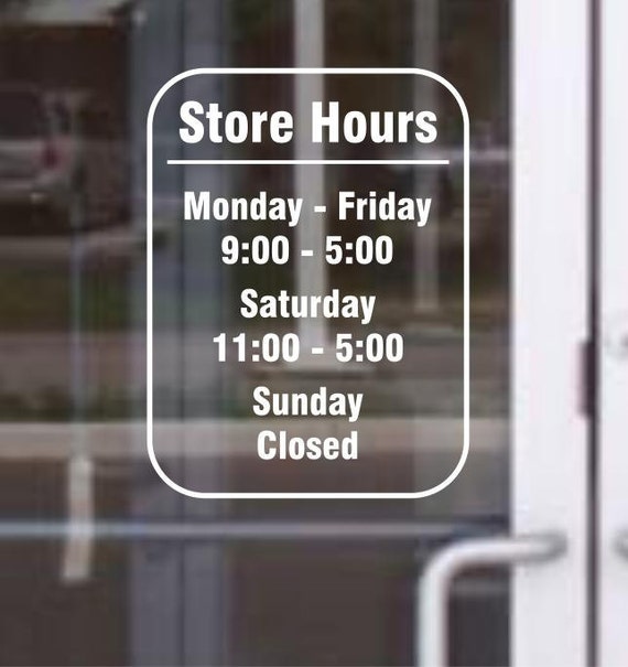Custom Vinyl Decal Door Store Business Open Hours Sign 9x12