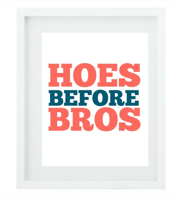 Items similar to Hoes Before Bros / Sassy Word Art / Urban Bold Print