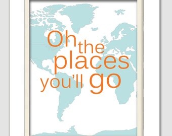 Dr Seuss Nursery, Oh the places you will go, Orange and teal nursery, 8X10, Choose your colors