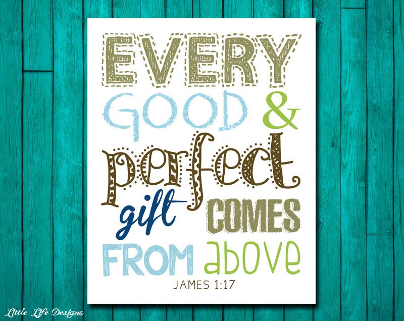 Every Good And Perfect Gift Comes From Above James 1 17 every-good-and-perfect-gift-comes-from-above-james-1-17