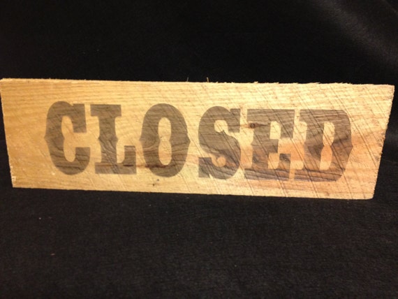 Closed open Open rustic sign Sign  closed Rustic Lasered &