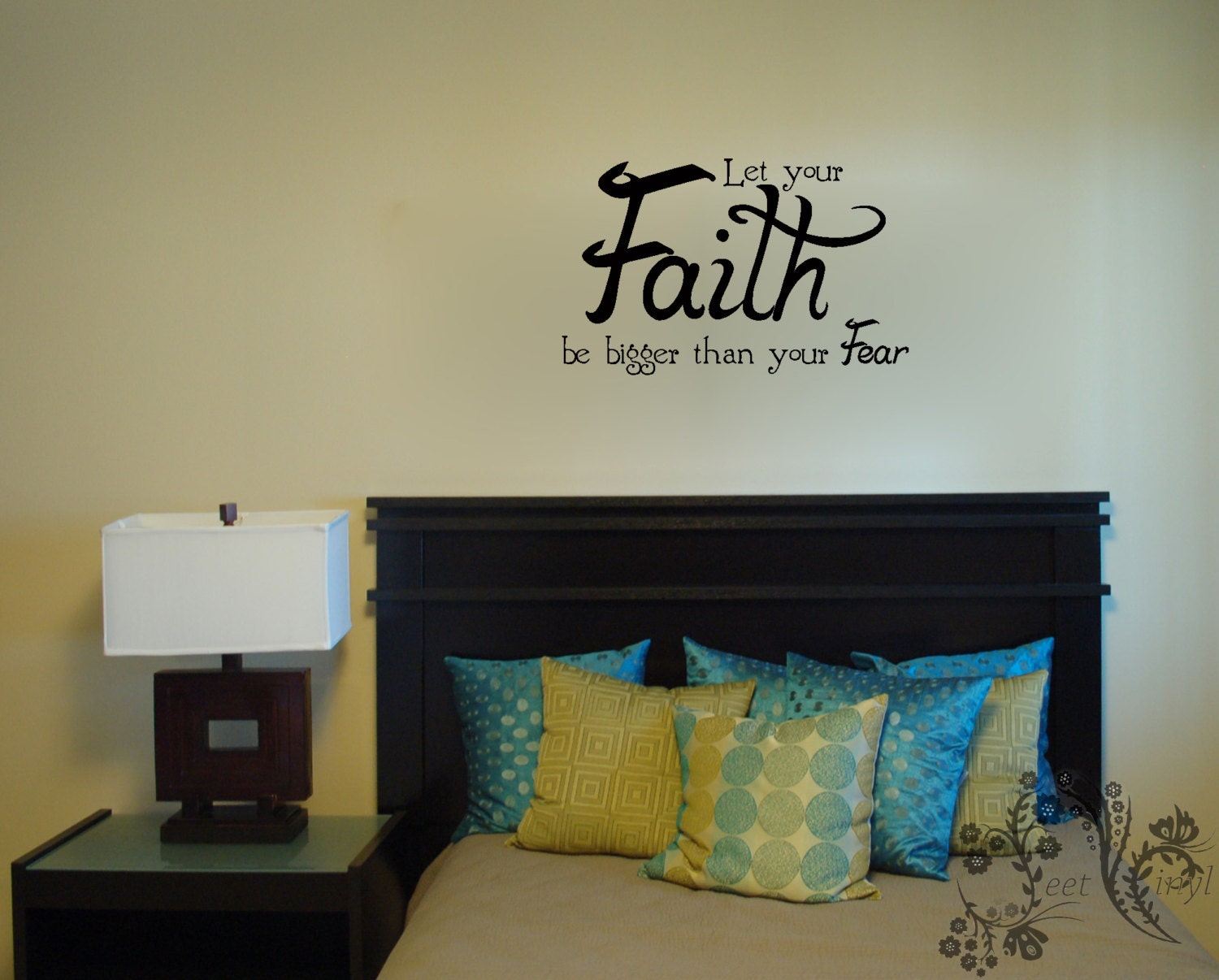 Let Your Faith Be Bigger Than Your Fear Wall Decal Wall