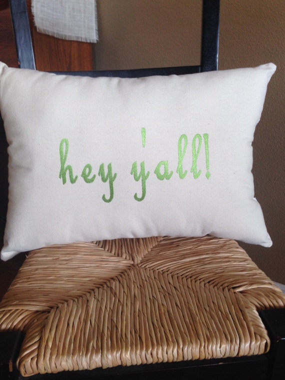 Items similar to Southern charm embroidered throw pillow. Hey y'all! on