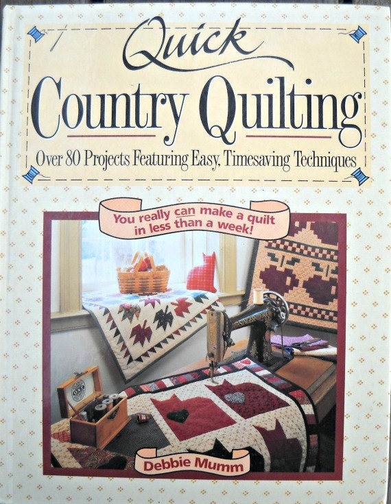 Quick Country Quilting Book by Debbie Mumm by CurlicueCreations
