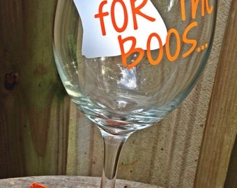 Here For The Boos Wine Glass; Halloween Wine Glass; Halloween; Halloween Glass; Festive; Ghost; Halloween Party