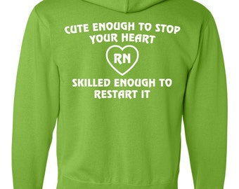 RN Cute Enough to Stop Your Heart Unisex Full-Zip Hooded Sweatshirt ...