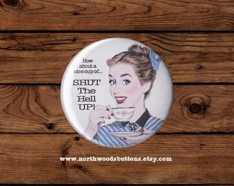 Humor Coffee Button, Hum 50s Magnet Housewife vintage  1950s Retro etsy  or Sarcastic  housewife