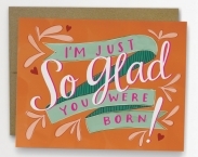 So Glad You Were Born Birthday Card / No. 132-C