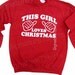 this girl loves christmas sweatshirt